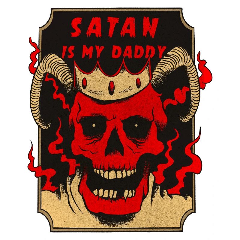 Satan Is My Daddy