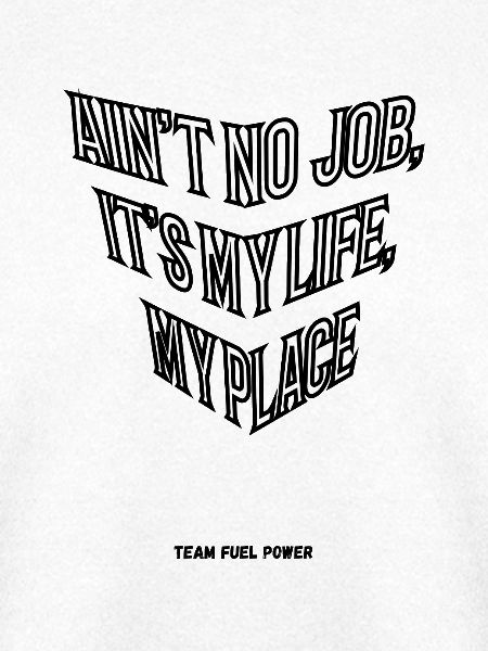 No Job My Life T-Shirt