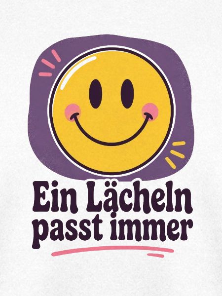Ein Lächeln passt immer