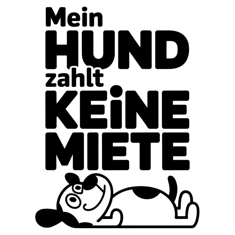 Mein Hund zahlt keine Miete