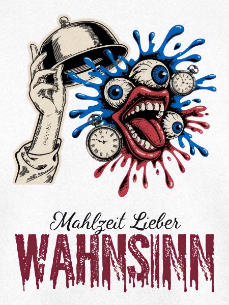 Mahlzeit Lieber Wahnsinn