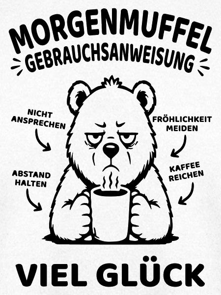 Morgenmuffel Gebrauchsanweisung Kaffee Tee 