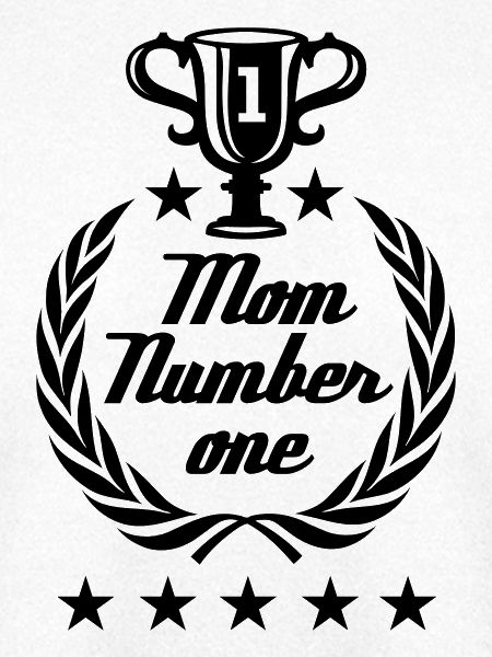 Mom number one