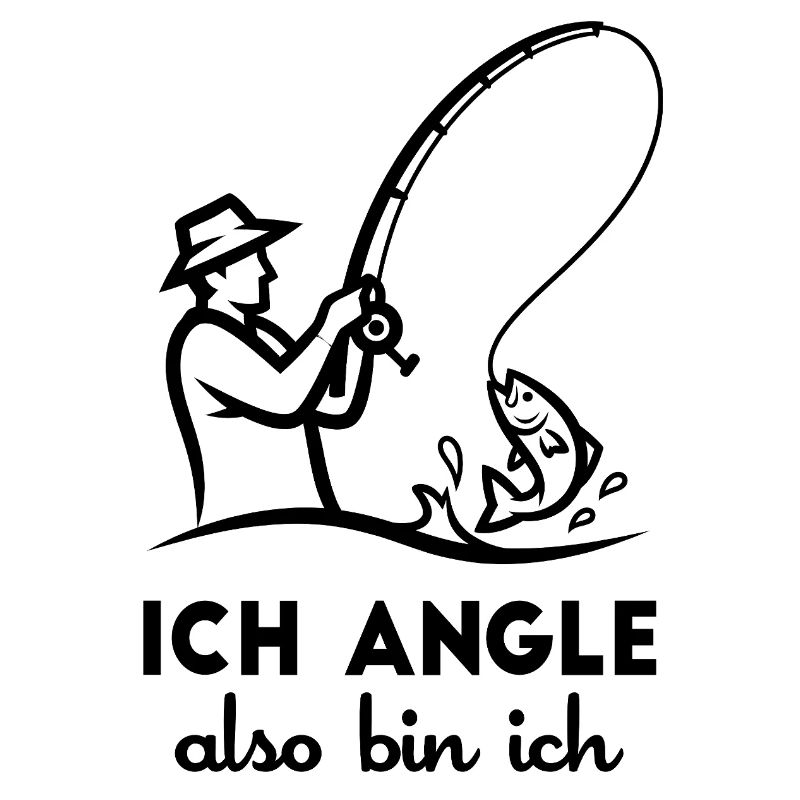 Ich angle also bin ich Lustiger Angler Spruch
