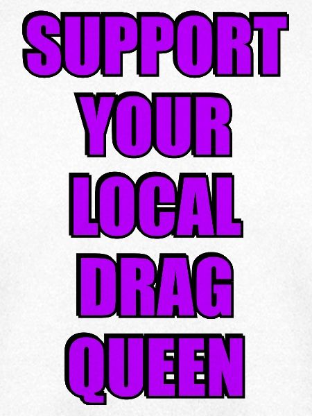 Unterstütze deine lokale Drag Queen