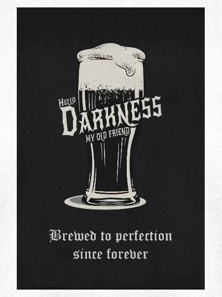 Hello Darkness – Brewed to Perfection
