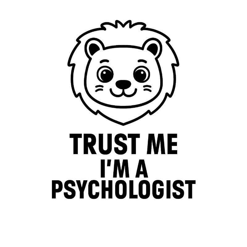 GLAUB MIR, ICH BIN PSYCHOLOGE