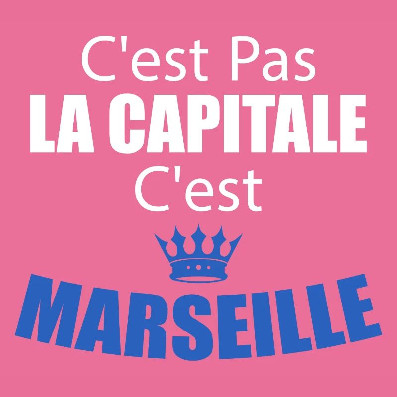 C'est Pas La Capitale C'est Marseille