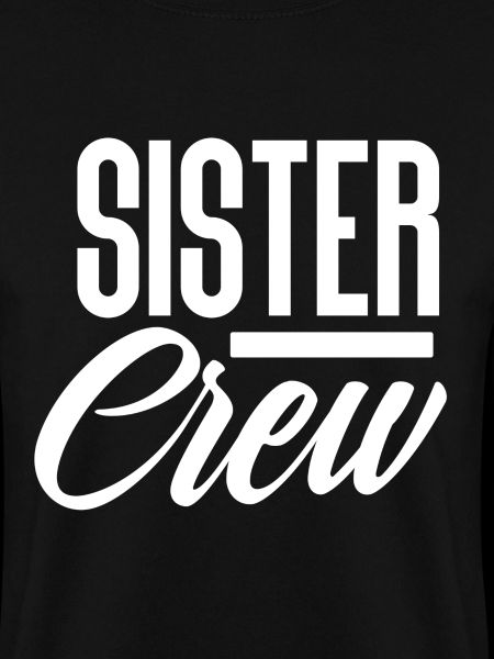 Sister Schwester Crew