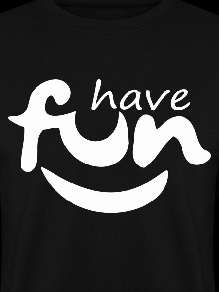 Funny, have fun