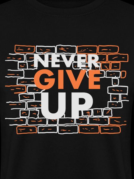 Never give up