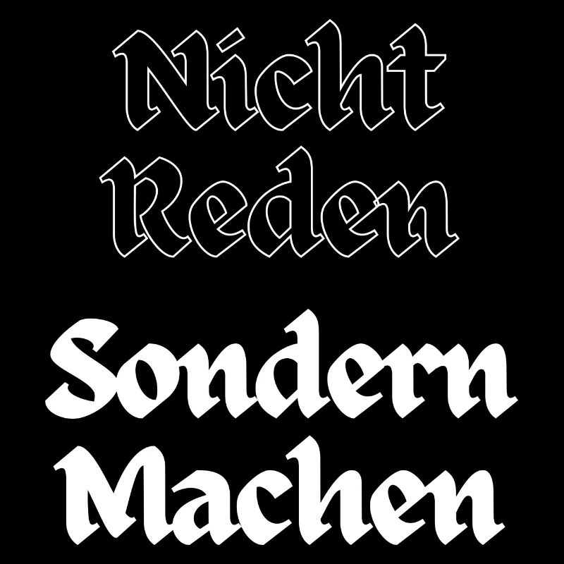 Nicht Reden, Sondern Machen