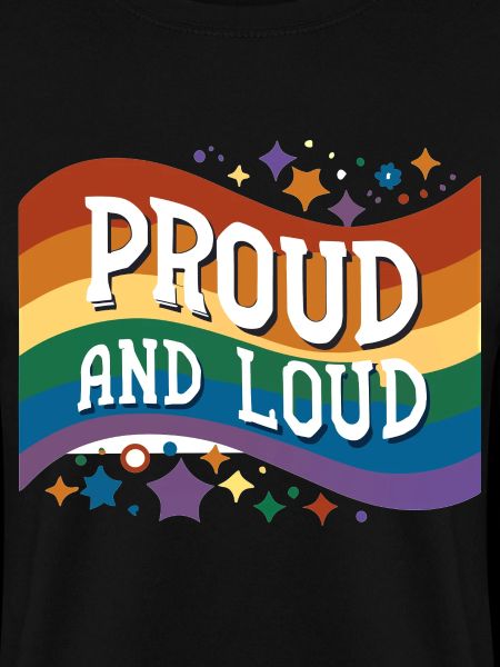 Proud and Loud