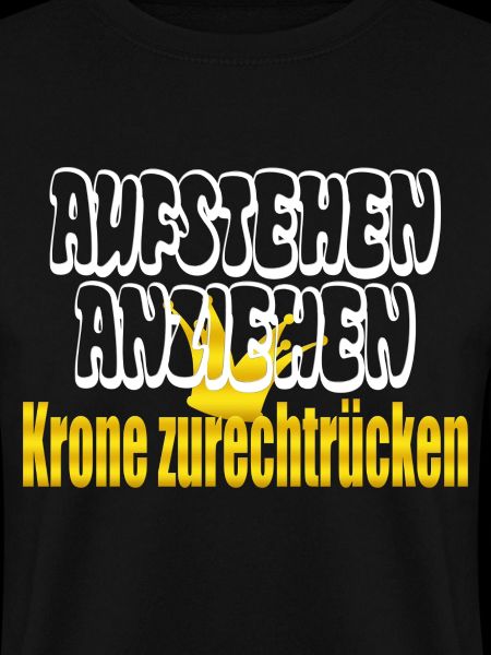 aufstehen anziehen Krone zurechtrücken
