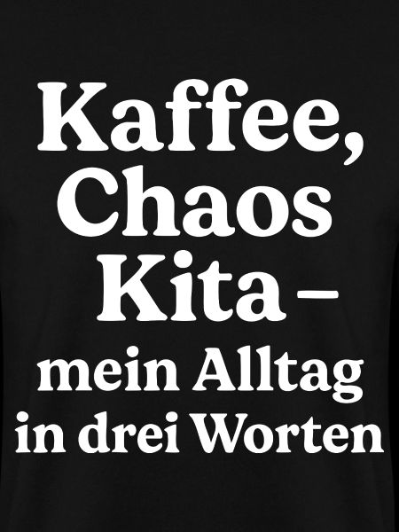 Kaffee Chaos Kita (weiß)