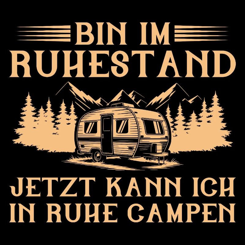 Bin im Ruhestand - Wohnwagen Camping Rentner
