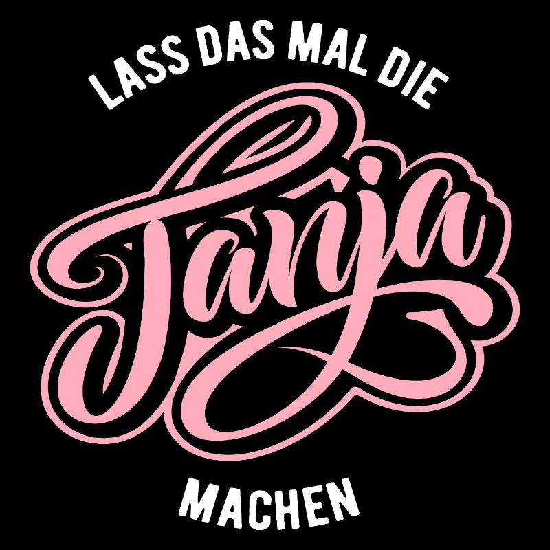 Let Tanja do that - name day