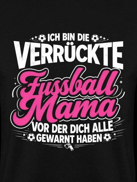 Verrückte Fußballmama Lustiger Fußballspruch