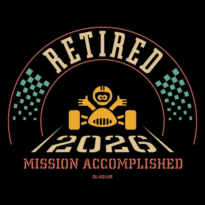 Retired 2026 – Mission Accomplished (Retiree / 4C)