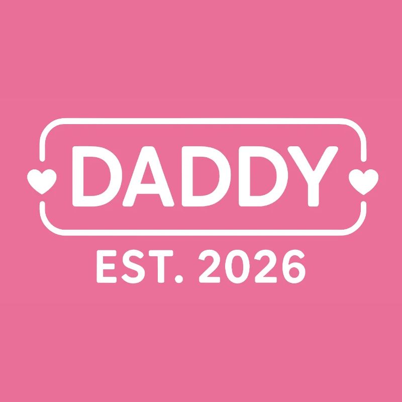 DADDY 2026 Stolzer werdender Vater