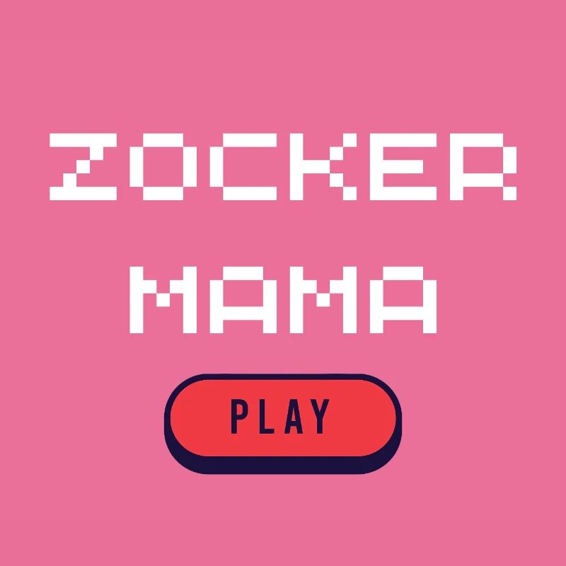 Zocker Mama