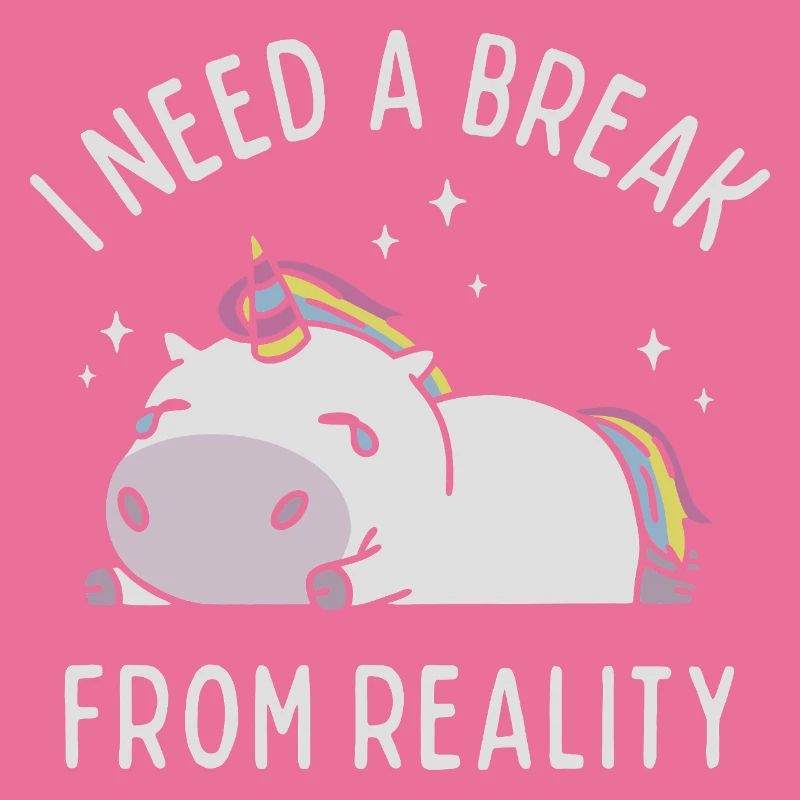 I Need a Break From Reality