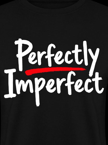 Perfectly Imperfect Statement für Selbstliebe