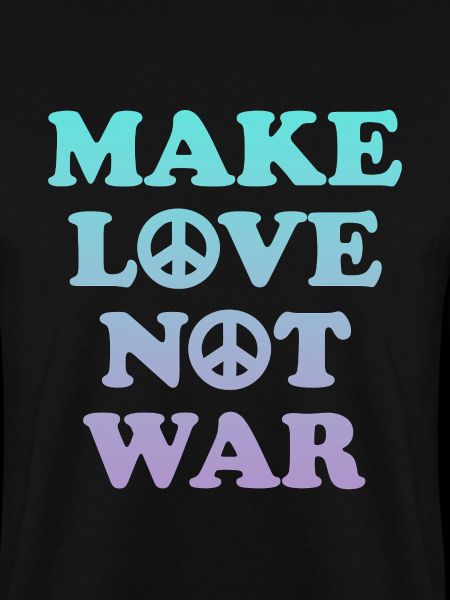 Make love not war
