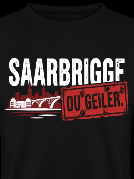 Saarbrigge Du Geiler Saarland Spruch