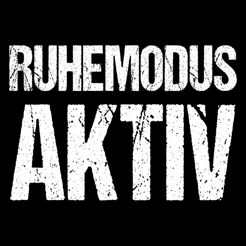 Ruhemodus aktiv Lustiger Spruch