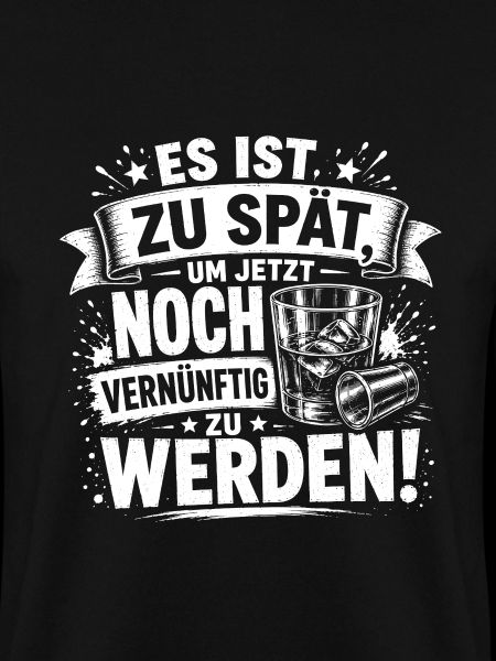 Zu spät, vernünftig zu werden
