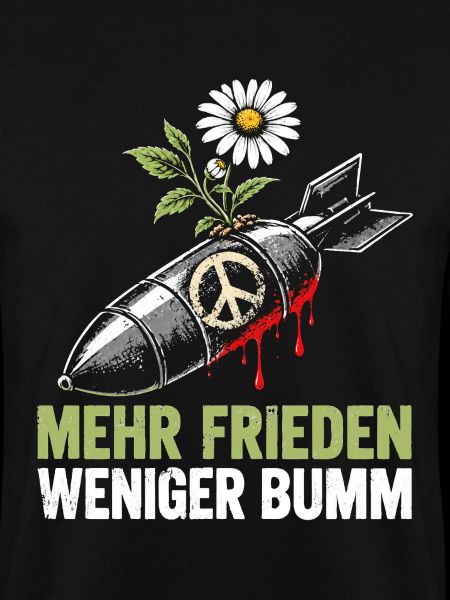 Mehr Frieden, weniger Bumm