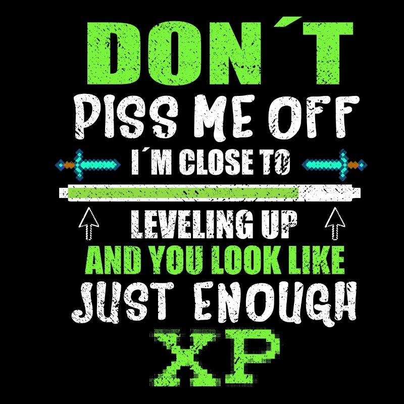 DONT PISS ME OFF I´ M CLOSE TO