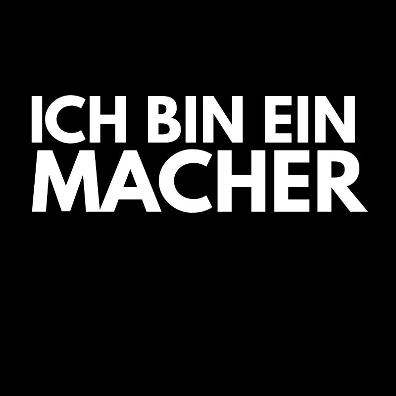 Ich bin ein Macher