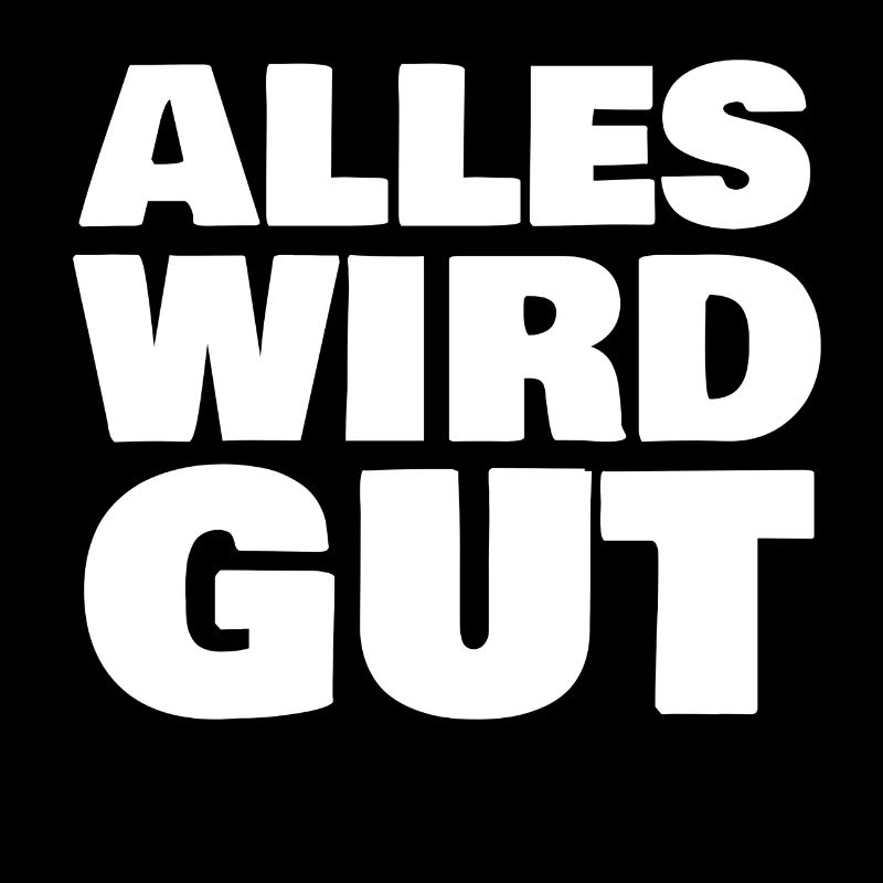 Alles wird gut