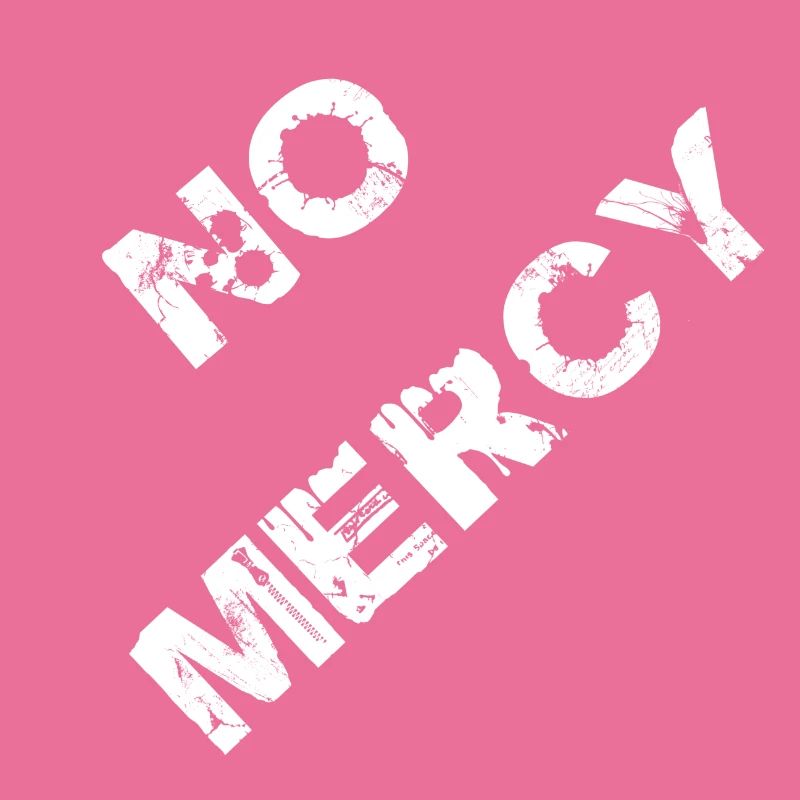 No mercy