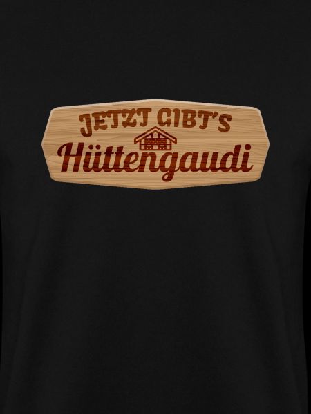 JETZT GIBTS HÜTTENGAUDI