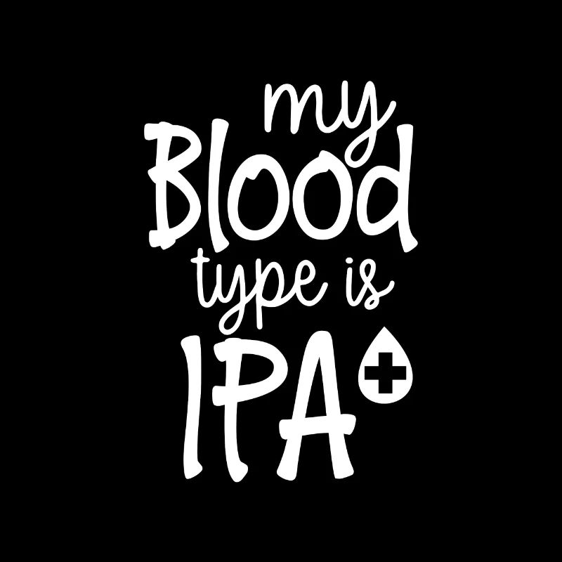 My Blood Type Is IPA Gift Blood Type