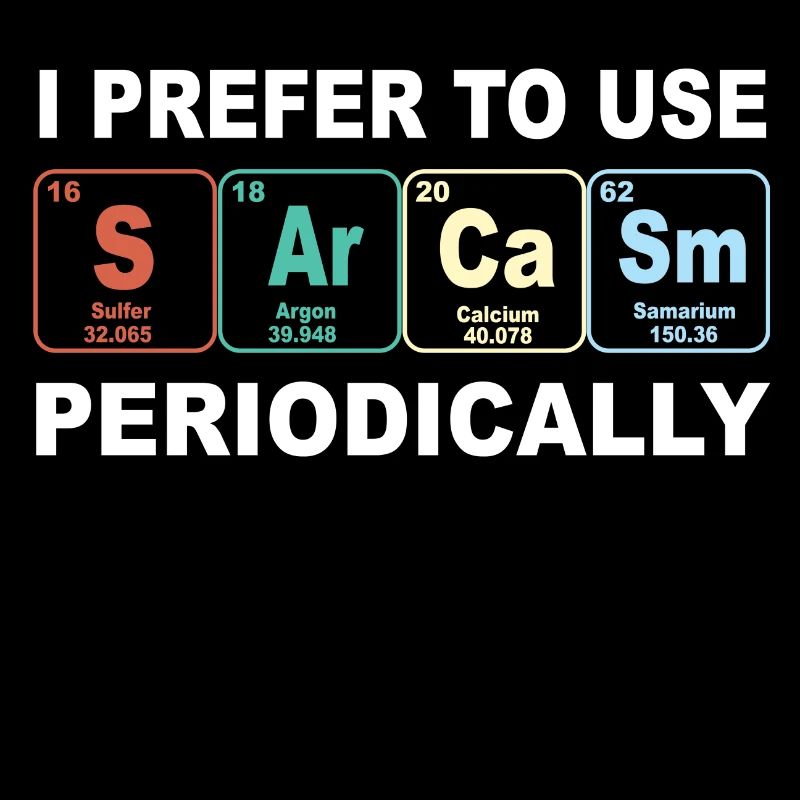sarcasm éléments chimiques sarcasmus chimie stupide