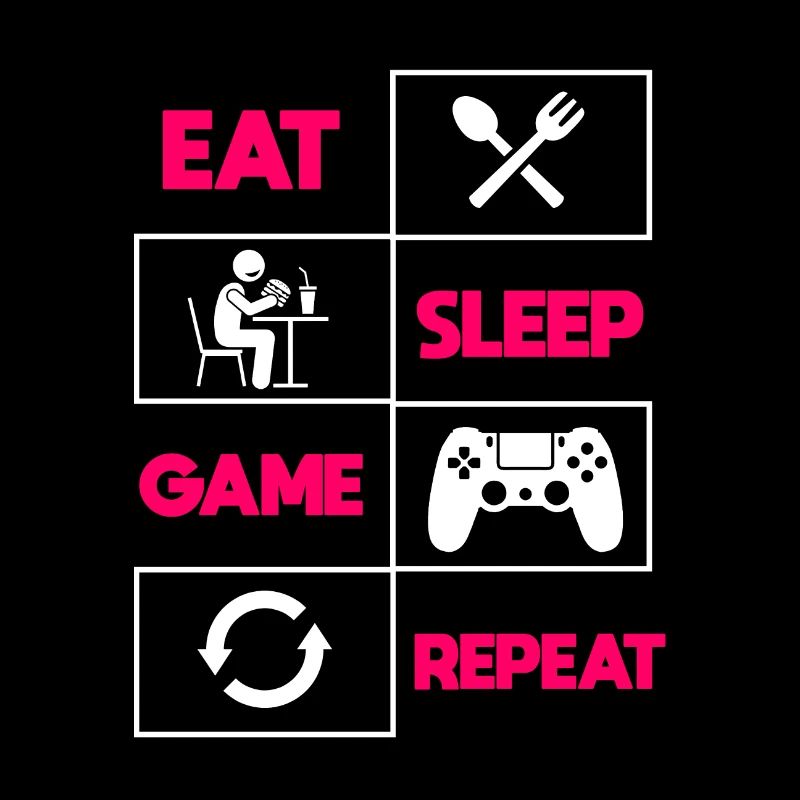 Eat Sleep Game Repeat