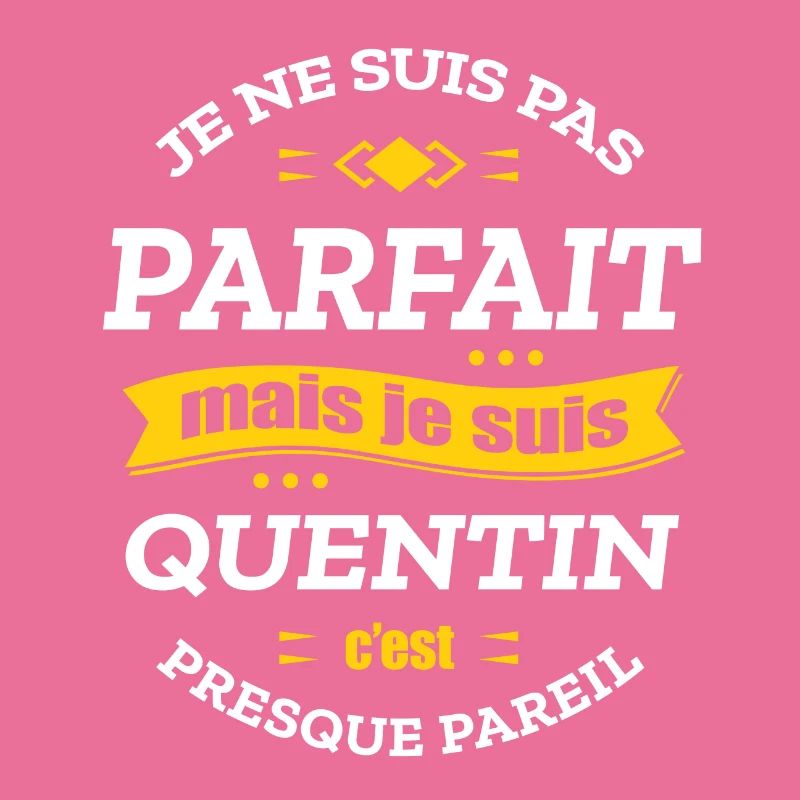 QUENTIN PARFAIT - PRENOM QUENTIN