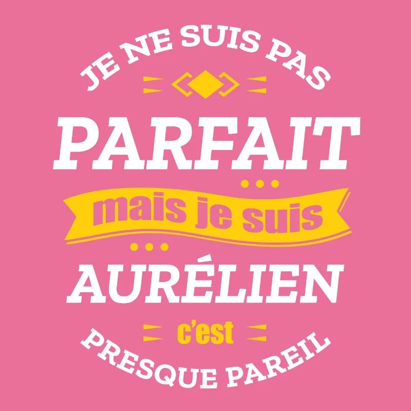 AURÉLIEN PARFAIT - PRENOM AURÉLIEN