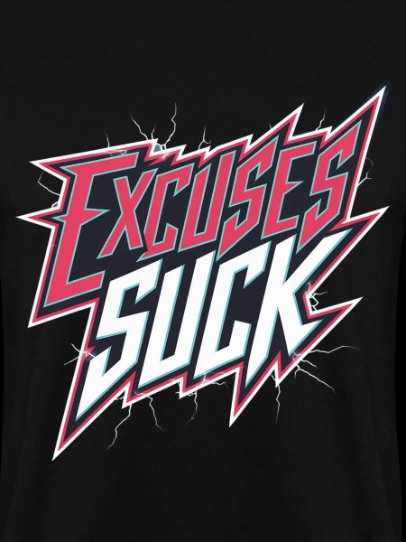 Excuses Suck 14