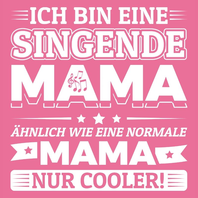 Ich bin eine singende Mama - Chormutter Chormama