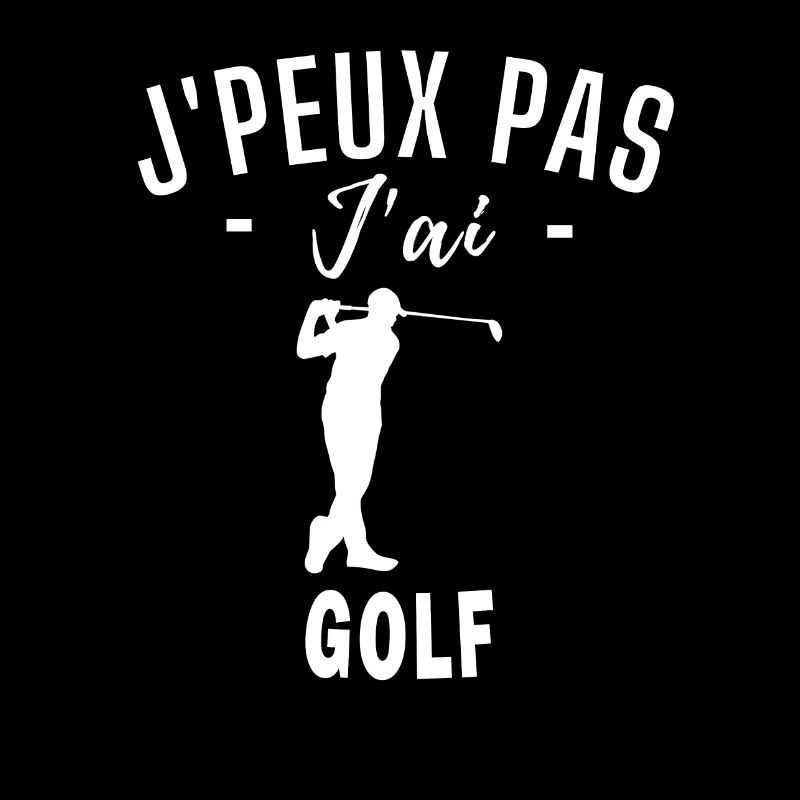 je peux pas j ai golf humour golf