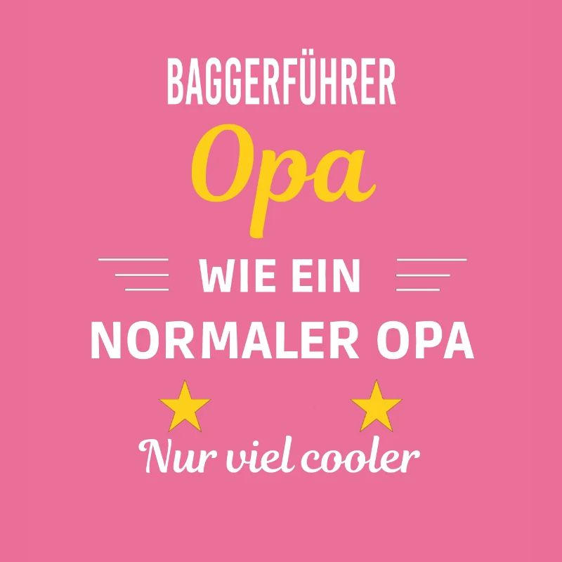 Opa wie ein normaler nur viel cooler Baggerführer