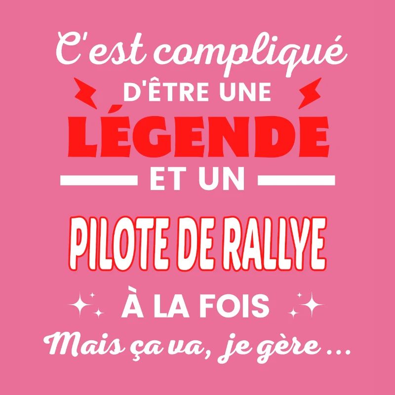 C'est compliqué phrase drôle PILOTE DE RALLYE