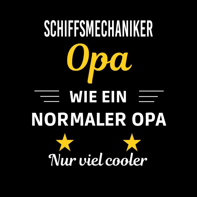 Opa ein normaler nur viel cooler Schiffsmechaniker