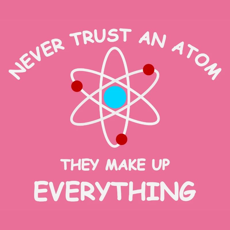 Never trust an atom