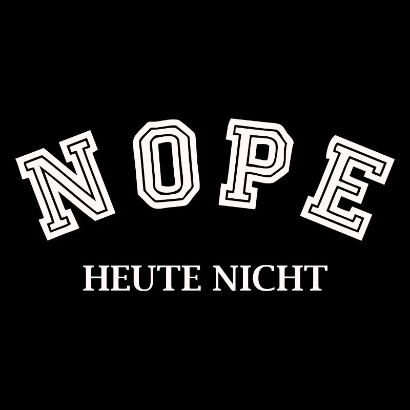 Nope Heute nicht